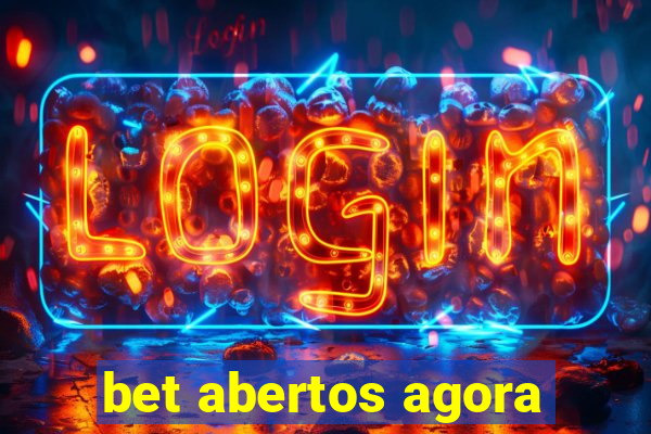 bet abertos agora